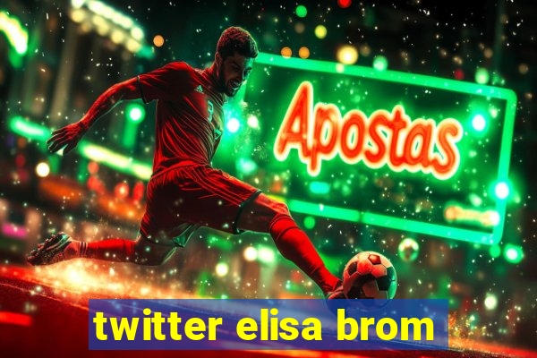 twitter elisa brom